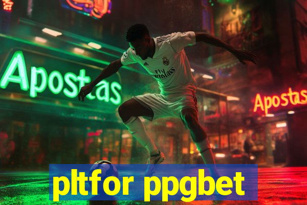 pltfor ppgbet